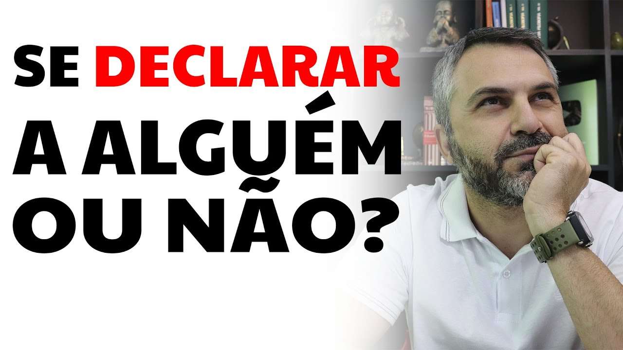 Se declarar a alguém ou não?