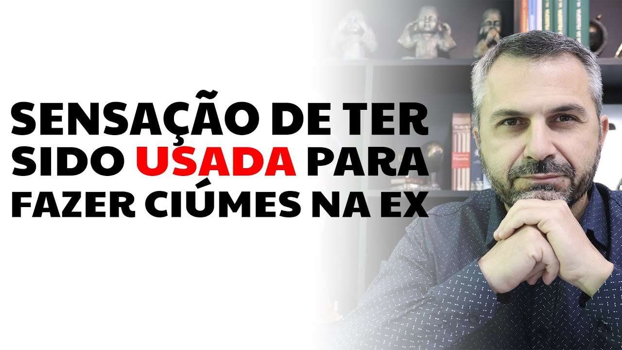 Sensação de ter sido usada para fazer ciúmes na ex