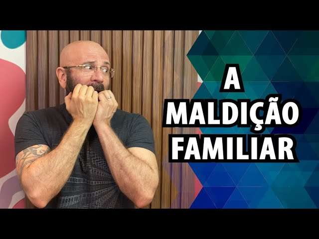 A MALDIÇÃO FAMILIAR | Marcos Lacerda, psicólogo