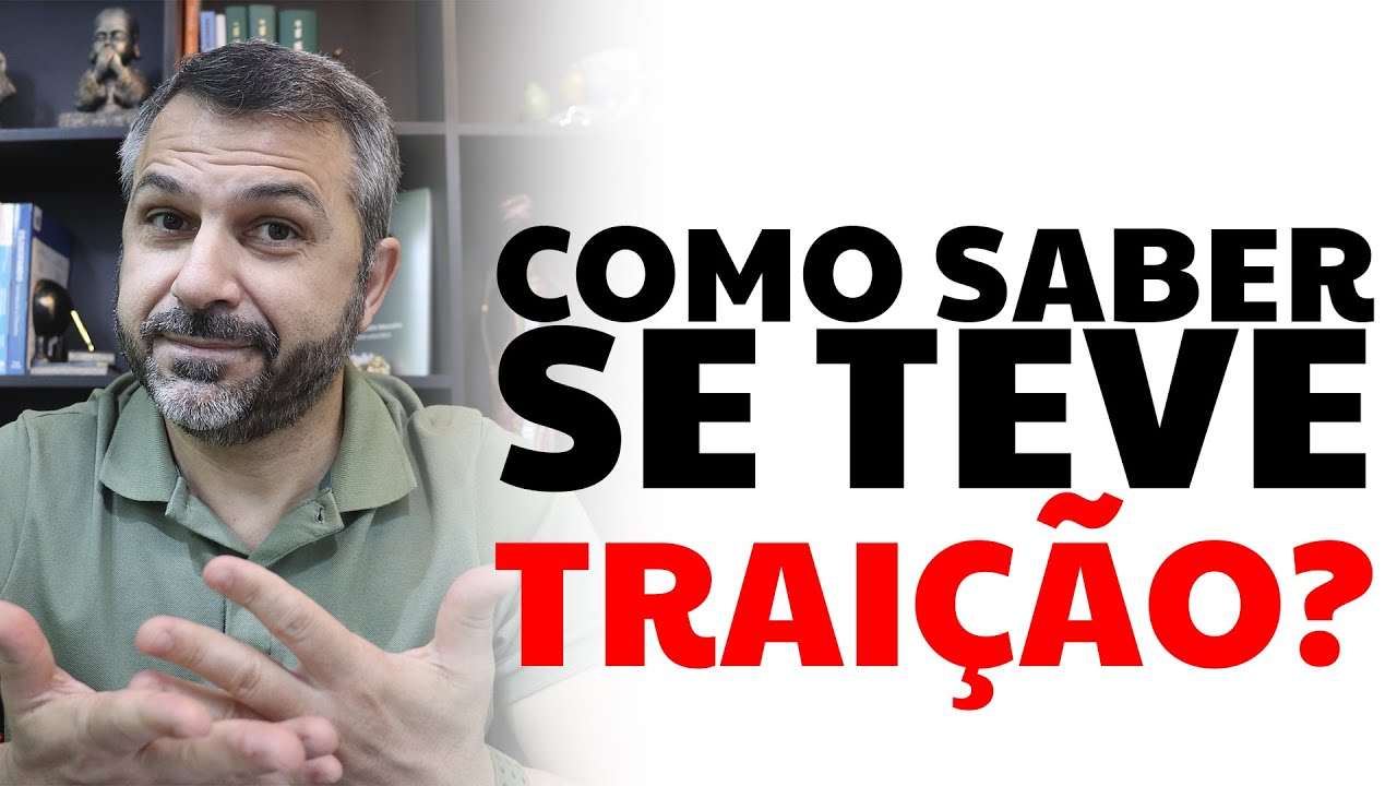 Como saber se teve traição?
