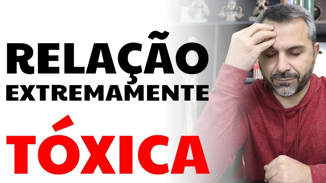 Relação extremamente TÓXICA