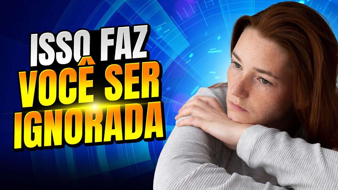 6 COISAS BOBAS que fazem você SER IGNORADA | Por que as pessoas ME IGNORAM?