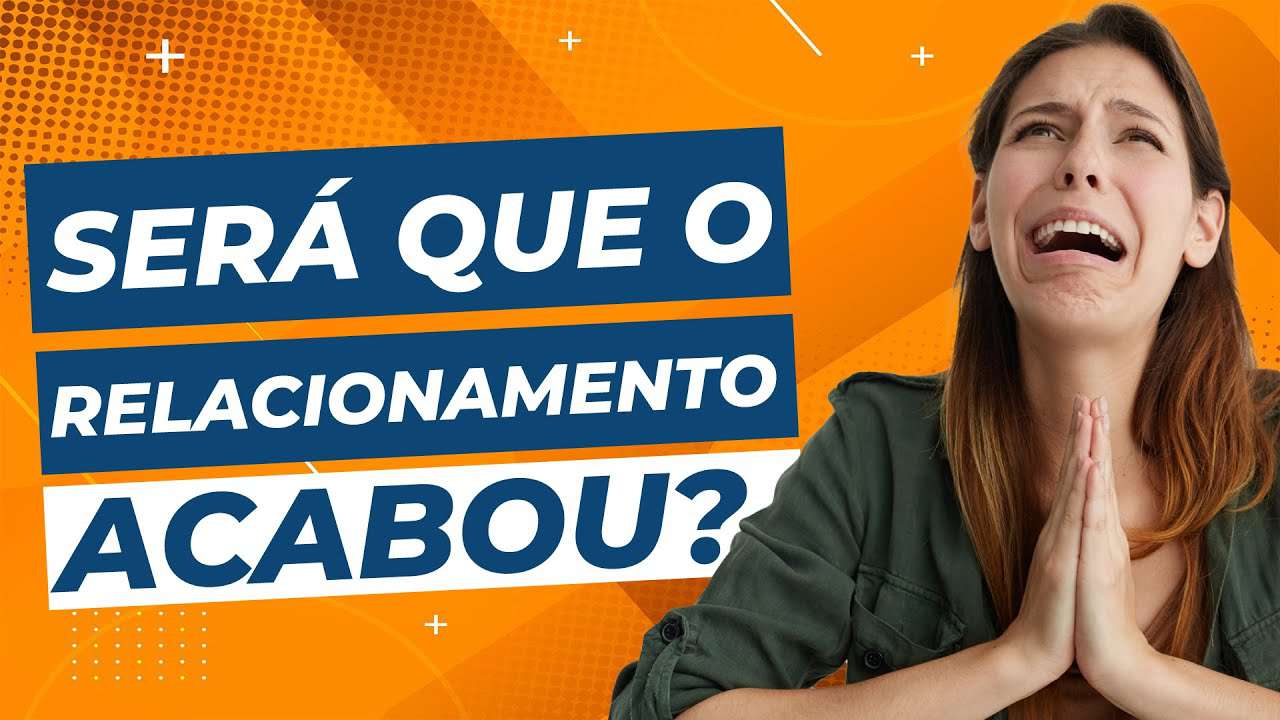 6 SINAIS TRISTES de que seu RELACIONAMENTO ACABOU | Descubra se o seu RELACIONAMENTO chegou AO FIM