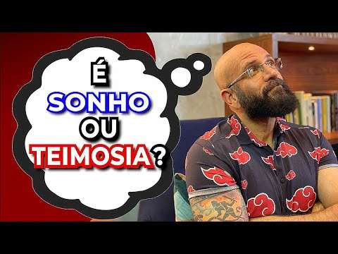 É SONHO OU TEIMOSIA  | Marcos Lacerda, psicólogo