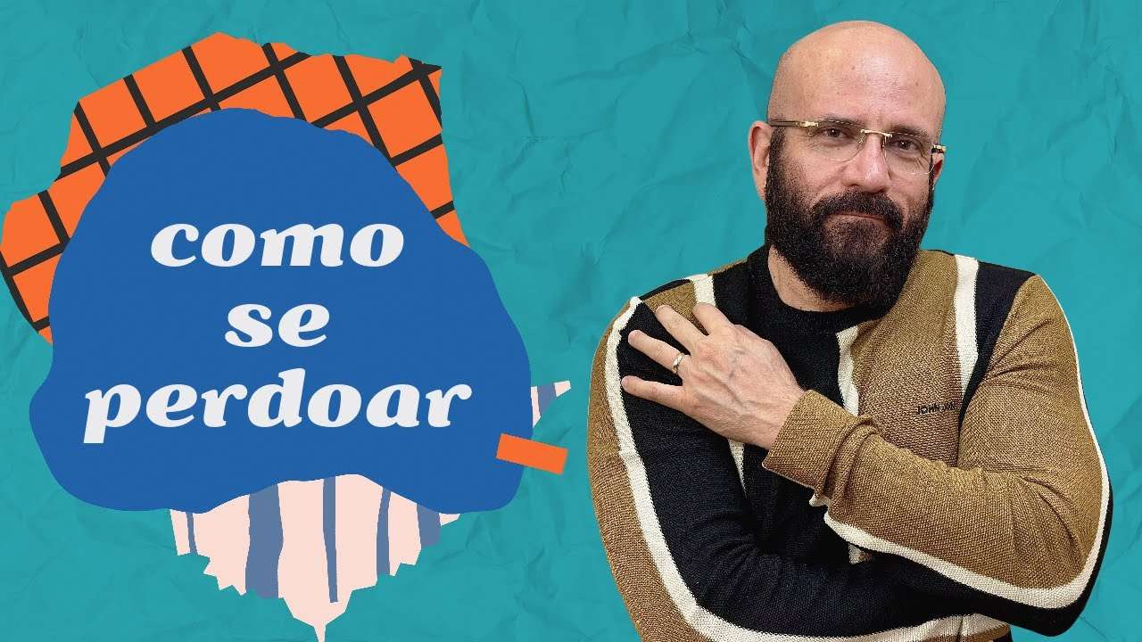 COMO SE PERDOAR | Marcos Lacerda, psicólogo