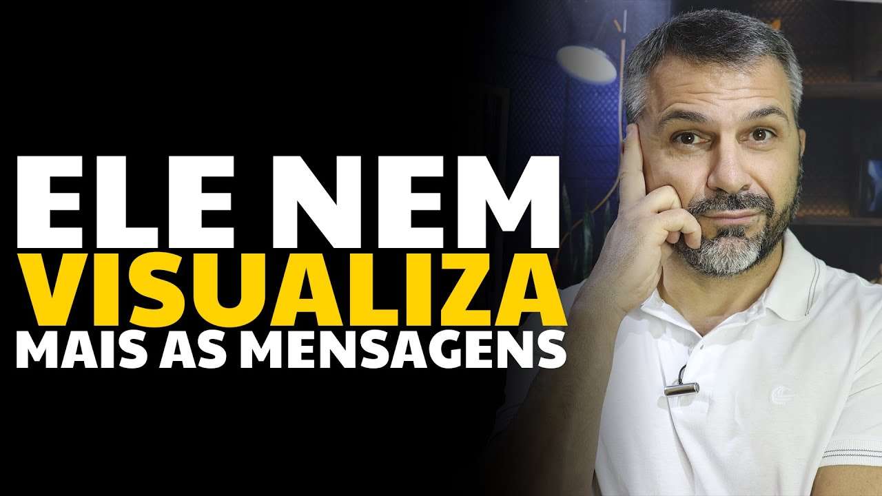 Ele nem visualiza mais as mensagens