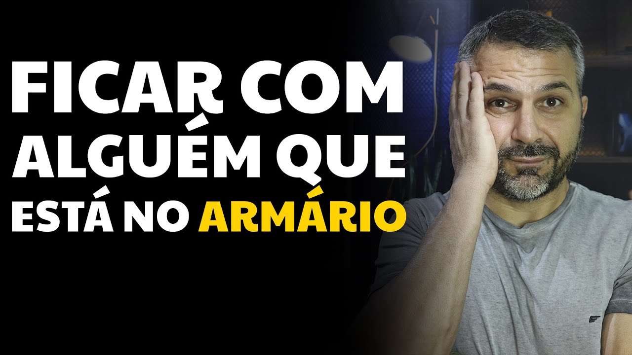 Ficar com alguém que está no armário