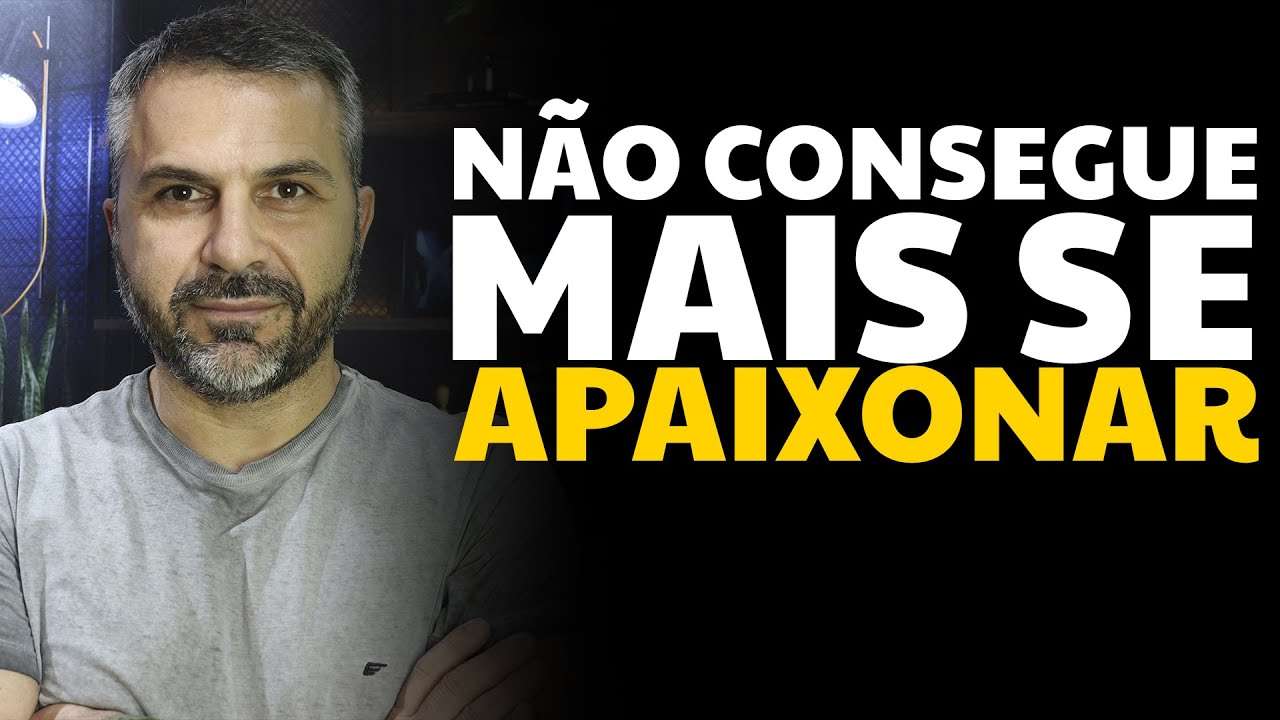 Não consegue mais se apaixonar