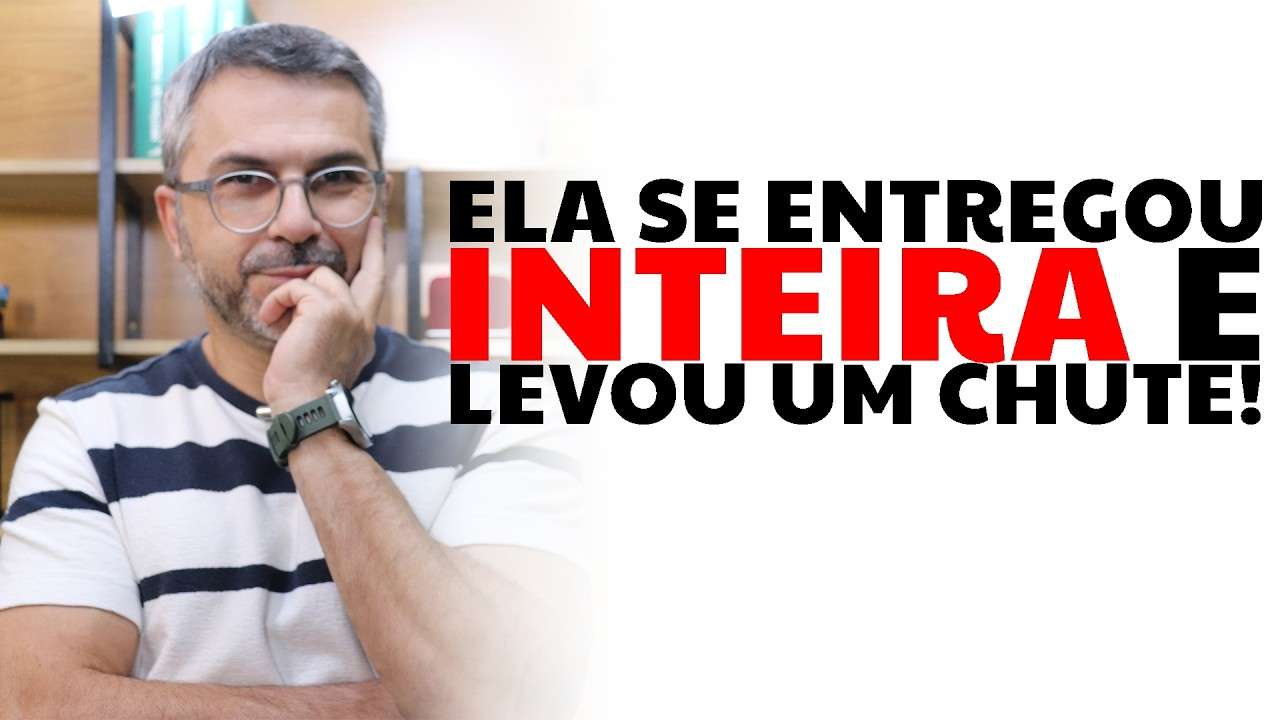 Ela se entregou INTEIRA e levou um chute!