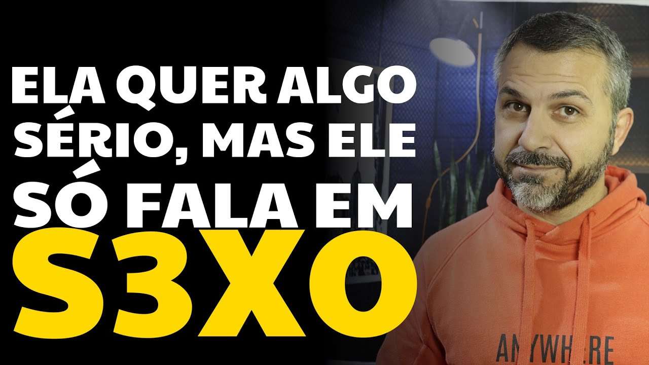 Ela quer algo sério, mas ele só fala em S3X0