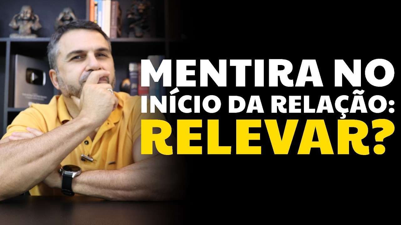 Mentira no início da relação: relevar?