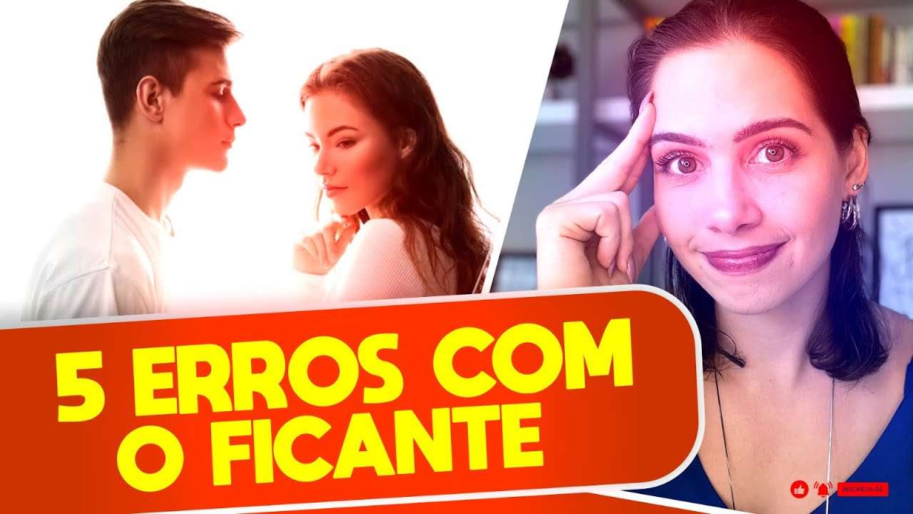 5 Erros com o ficante | Mylla Murta - Expert em Relacionamentos