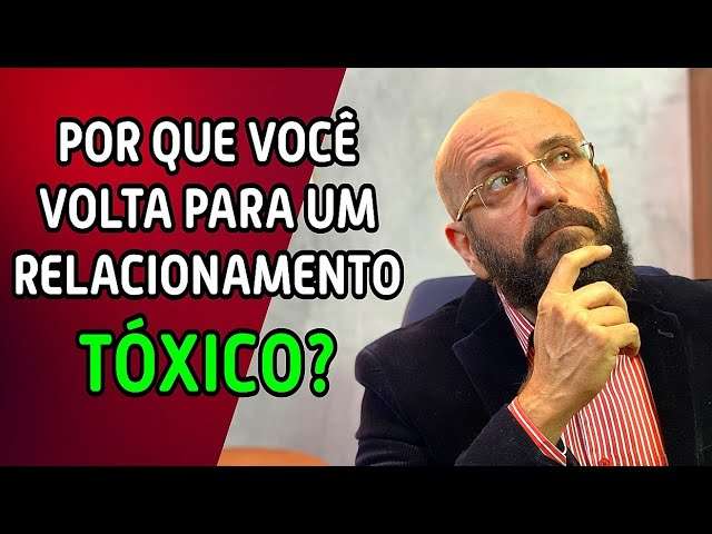 POR QUE VOCÊ VOLTA PARA UM RELACIONAMENTO TÓXICO