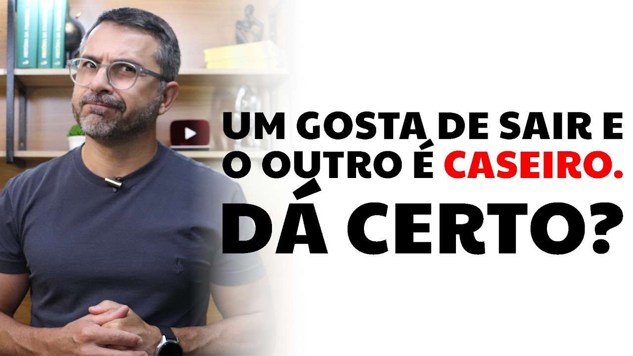 Um gosta de sair e o outro é caseiro. Dá certo?