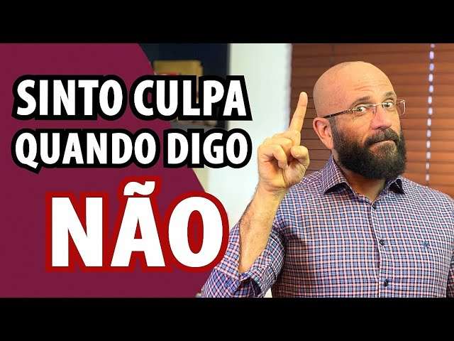 QUANDO DIGO NÃO, SINTO CULPA | Marcos Lacerda, psicólogo