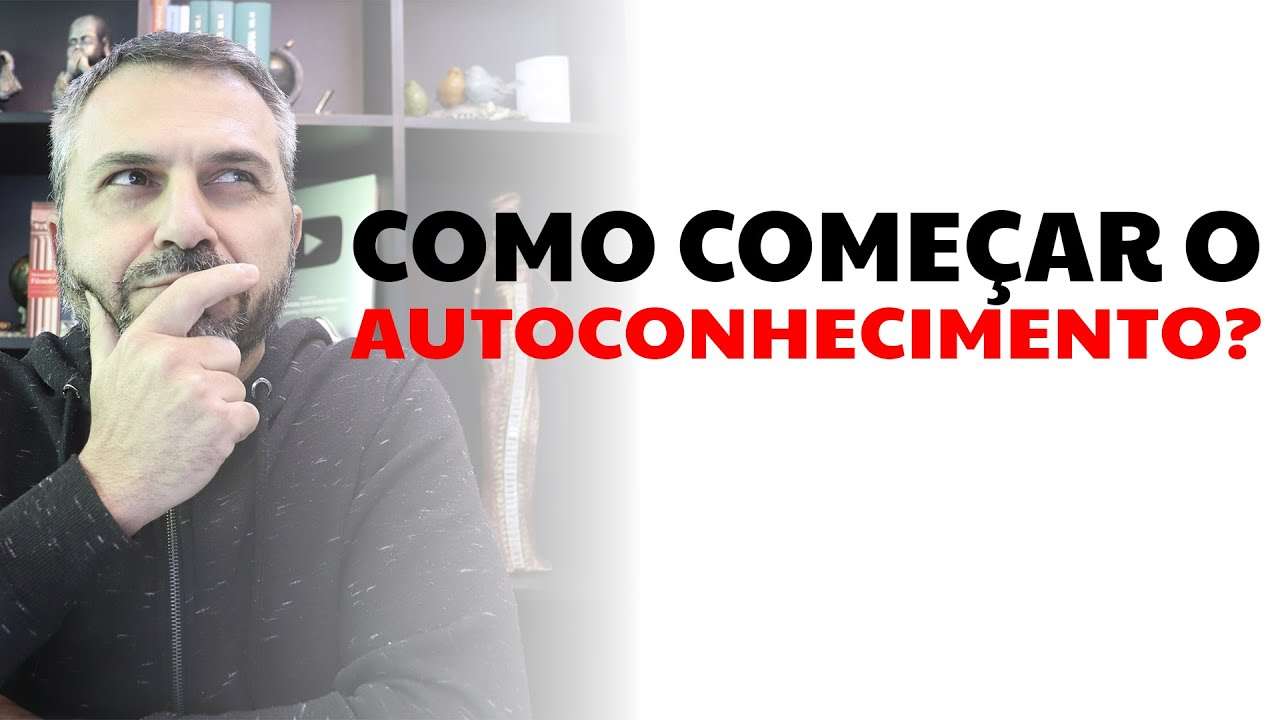 Como começar o AUTOCONHECIMENTO?