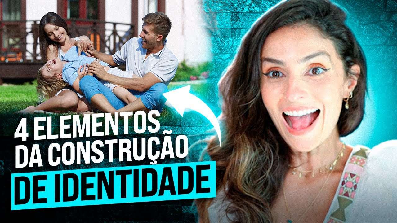 4 ELEMENTOS da construção de IDENTIDADE