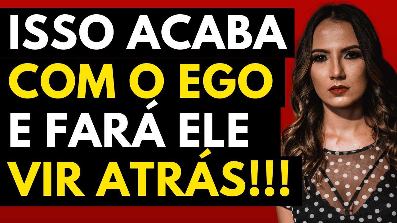 O Que ACONTECE Quando Você NÃO Corre Atrás? | Destrua o EGO do HOMEM!