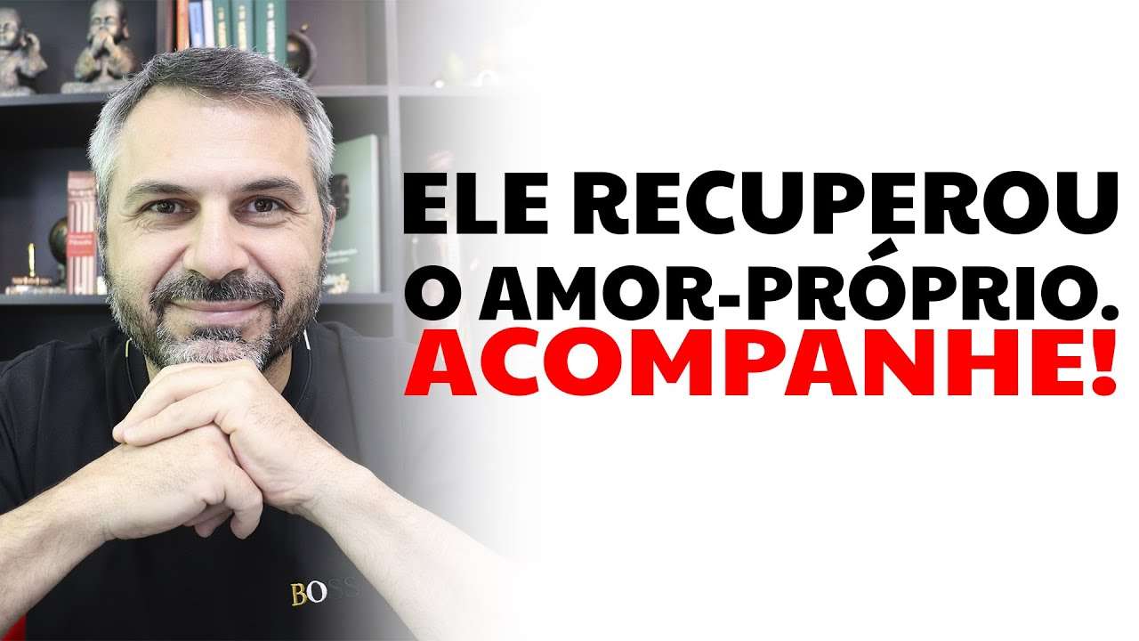 Ele recuperou o amor-próprio. Acompanhe!