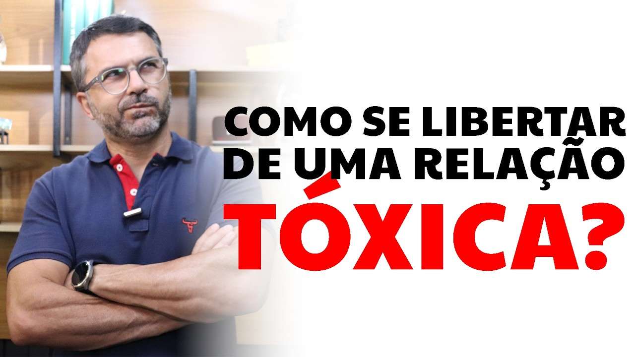Como se libertar de uma relação TÓXICA?