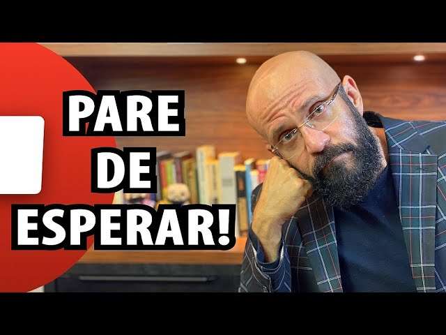 PARE DE ESPERAR! | Marcos Lacerda, psicólogo