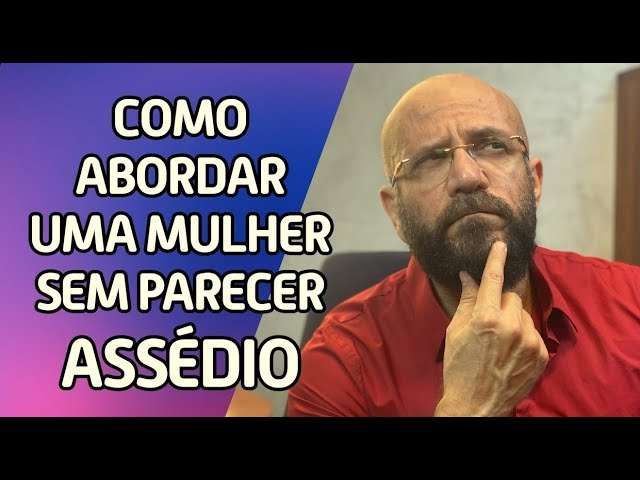 COMO ABORDAR UMA MULHER SEM PARECER ASSÉDIO | Marcos Lacerda, psicólogo