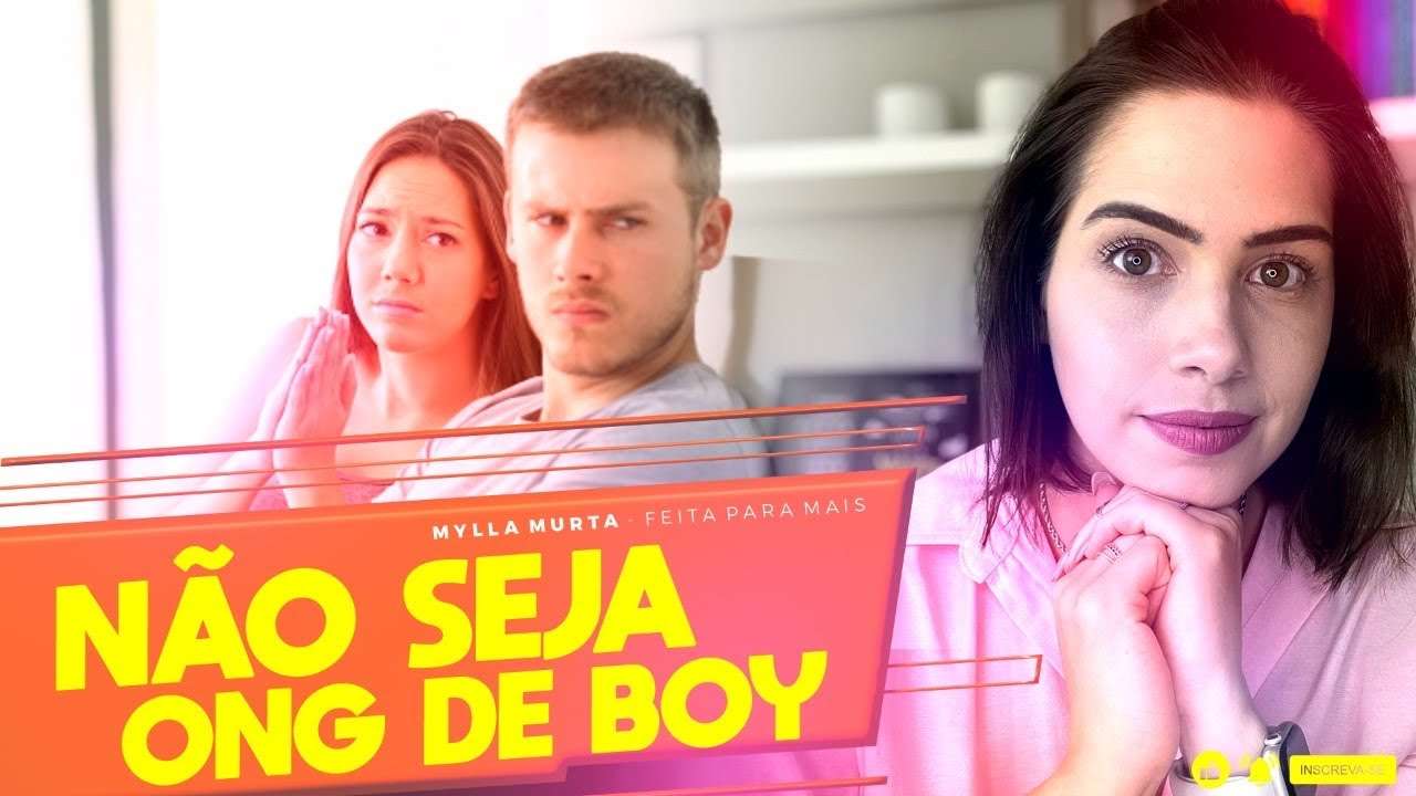 Não seja ONG de boy | Mylla Murta - Expert em Relacionamentos