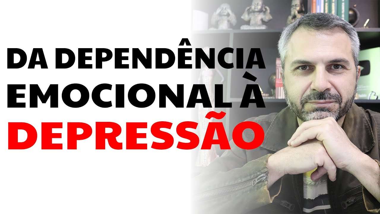 Da dependência emocional à depressão