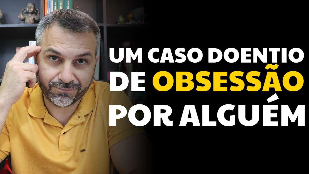 Um caso doentio de obsessão por alguém