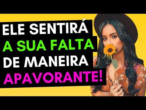 Um homem só sentirá sua falta quando você… (Como fazer ele sentir minha falta)