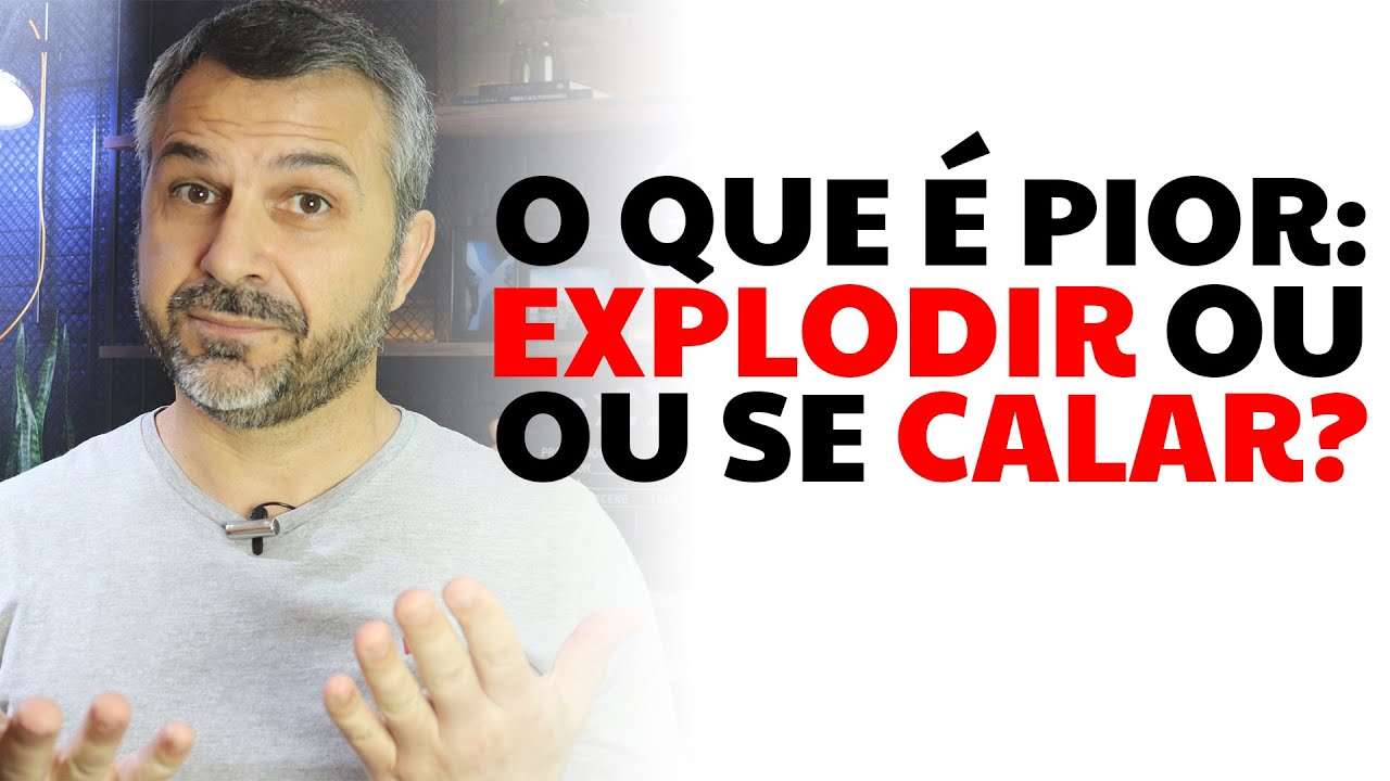 O que é pior: explodir ou se calar?