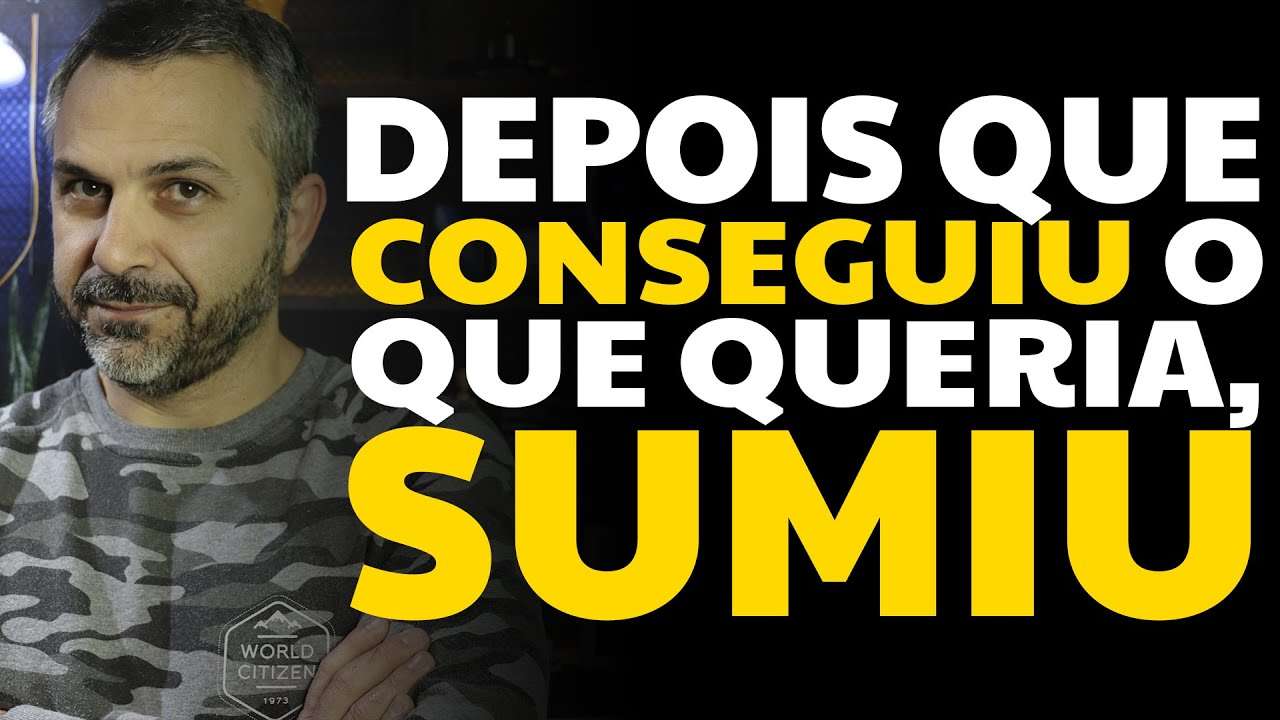 Depois que conseguiu o que queria, sumiu