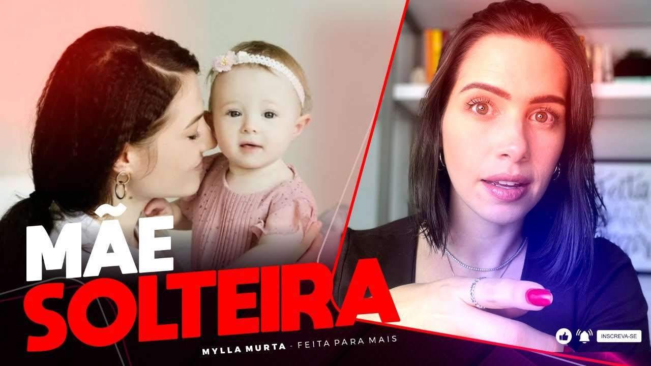 Mãe solteira | Mylla Murta - Expert em Relacionamentos