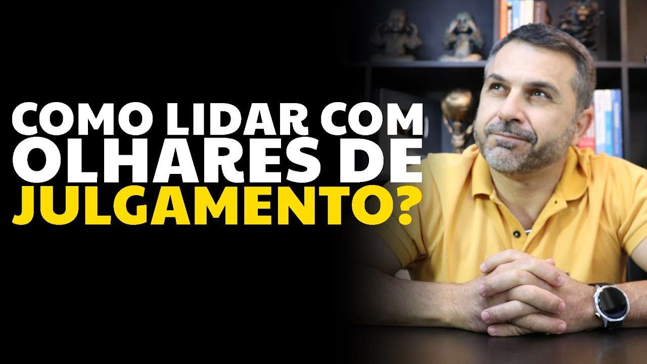 Como lidar com olhares de JULGAMENTO?