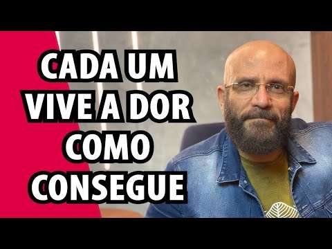 CADA UM VIVE A DOR COMO CONSEGUE | Marcos Lacerda, psicólogo