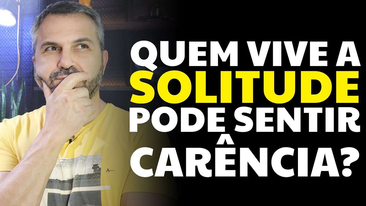 Quem vive a SOLITUDE pode sentir carência?