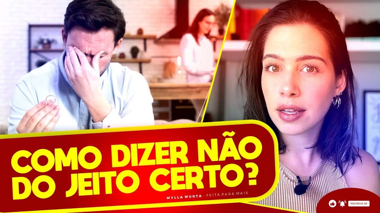 Como dizer não do jeito certo | Mylla Murta - Expert em Relacionamentos