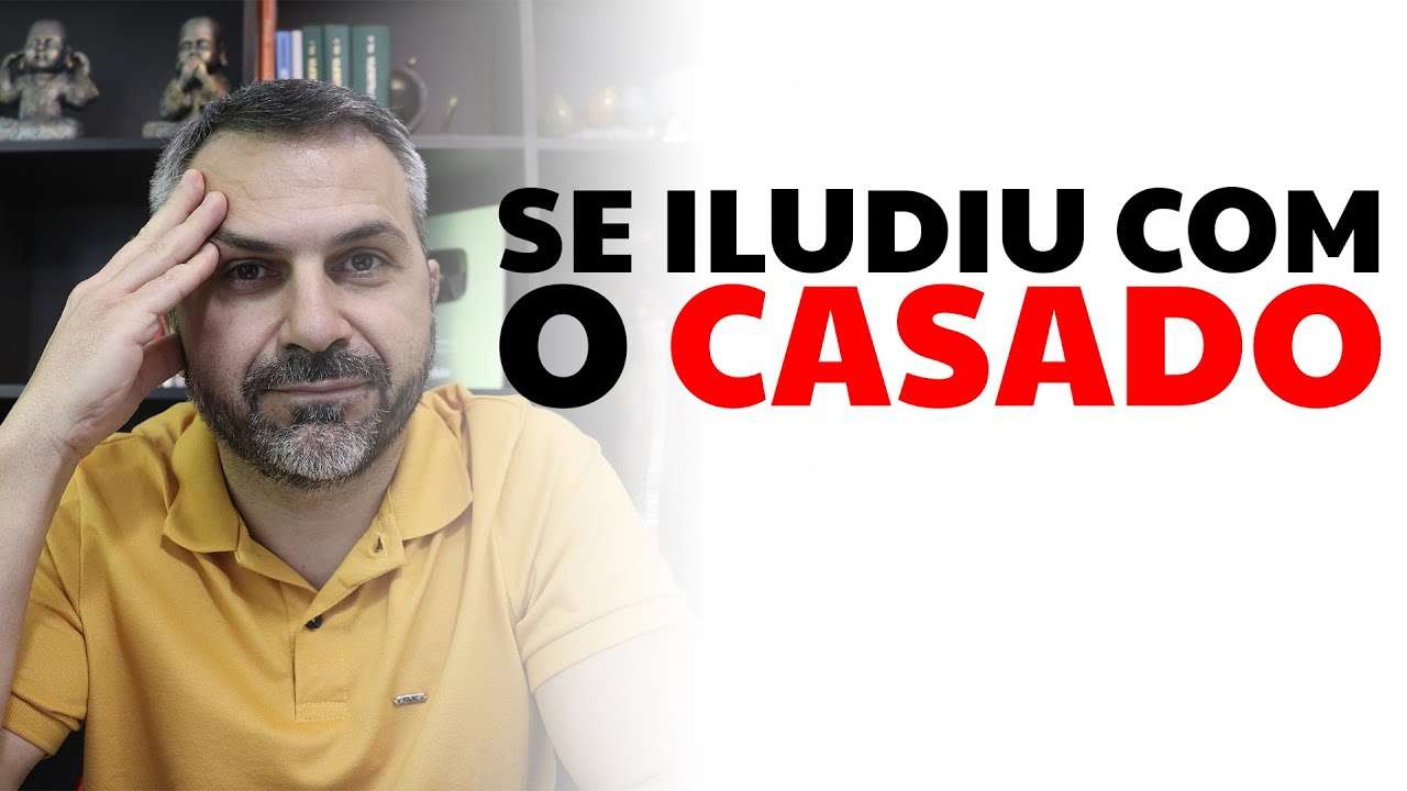 Se iludiu com o CASADO