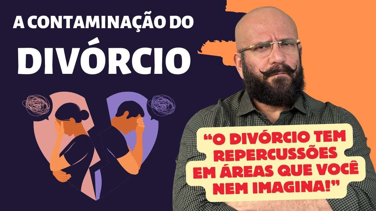 A CONTAMINAÇÃO DO DIVÓRCIO | Marcos Lacerda, psicólogo