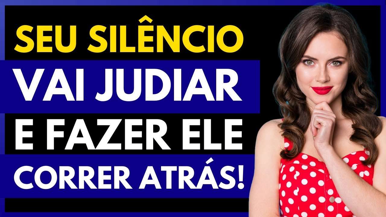 Por que o seu SILÊNCIO te FAZ SER 10x MAIS ATRAENTE? (JUDIA e FAZ ele CORRER ATRÁS!)