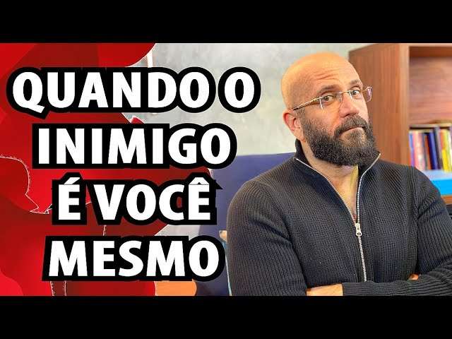 QUANDO O INIMIGO É VOCÊ | Marcos Lacerda, psicólogo