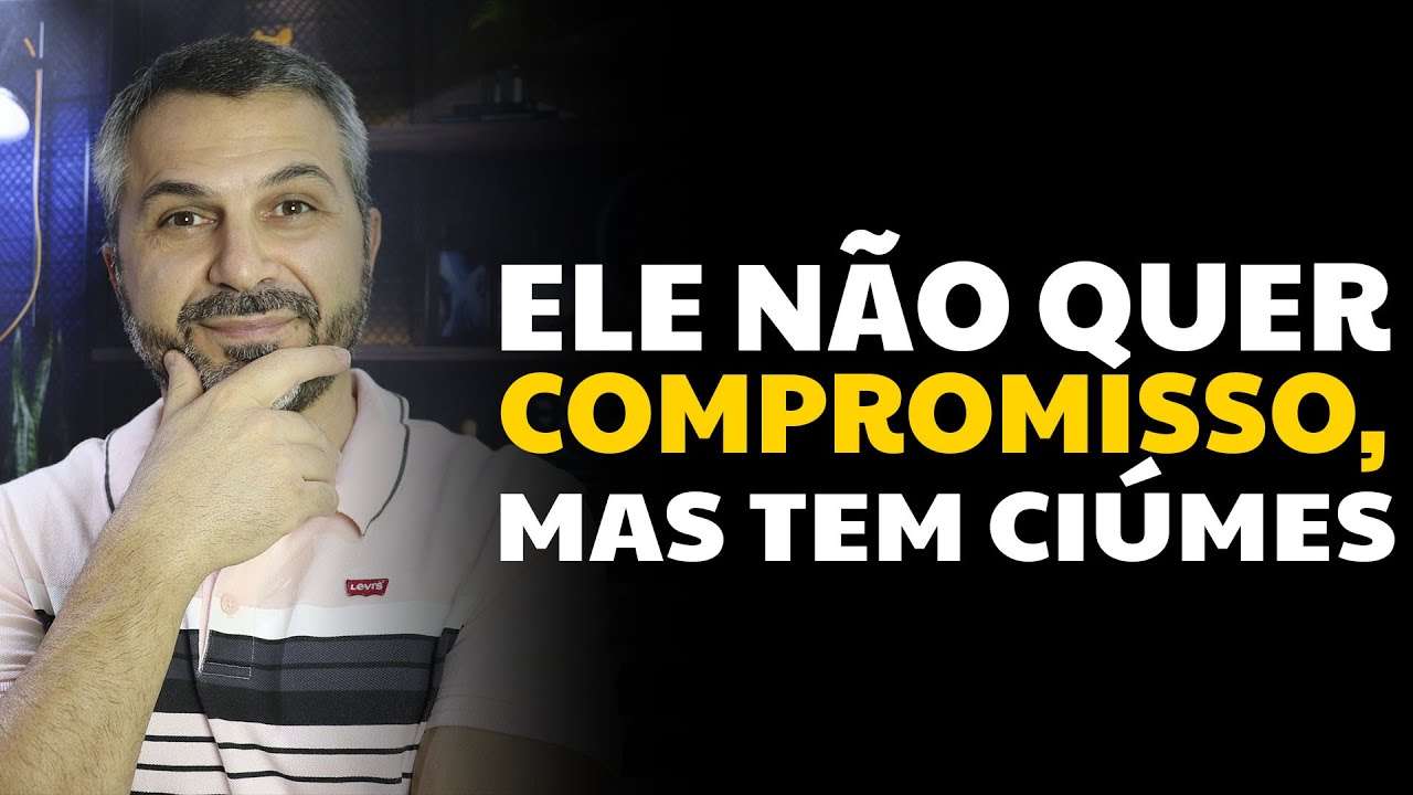 Ele não quer compromisso, mas tem ciúmes