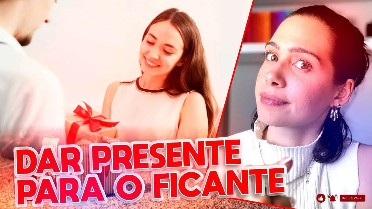 Dar presente para o ficante? | Mylla Murta - Expert em Relacionamentos