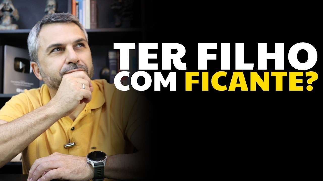 Ter filho com FICANTE?