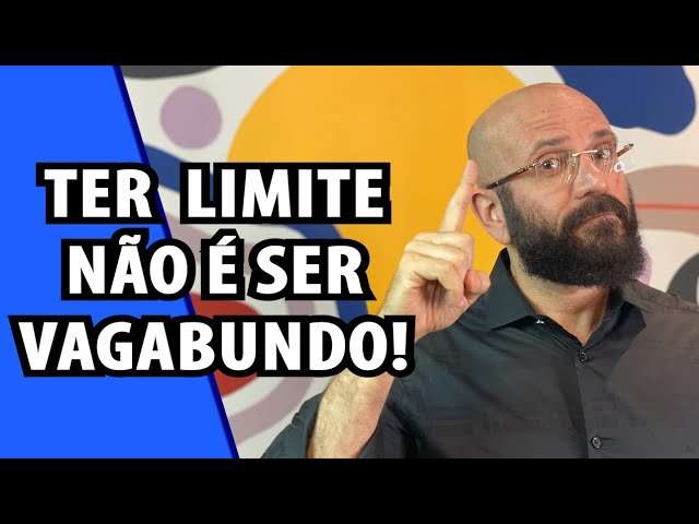 TER LIMITE NÃO É SER VAGABUNDO | Marcos Lacerda, psicólogo