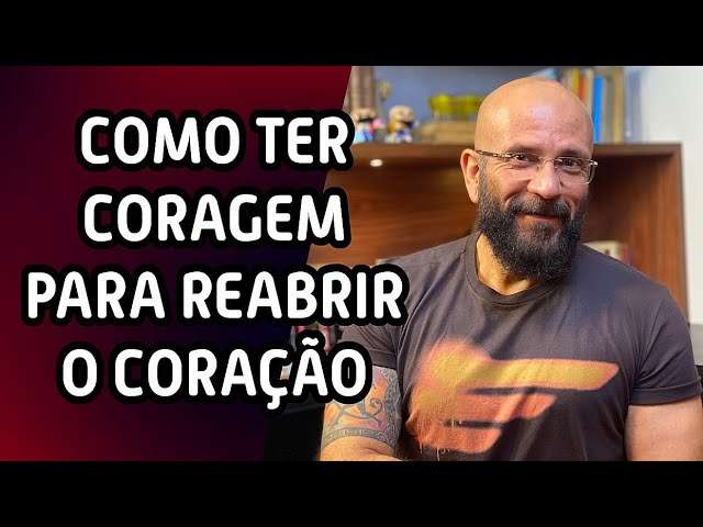 VOCÊ ESTÁ PREPARADO PARA REABRIR SEU CORAÇÃO? | Marcos Lacerda, psicólogo