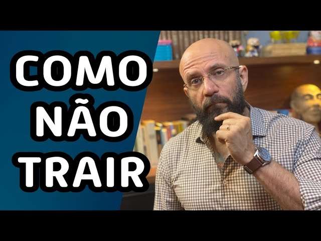 COMO NÃO TRAIR | Marcos Lacerda, psicólogo