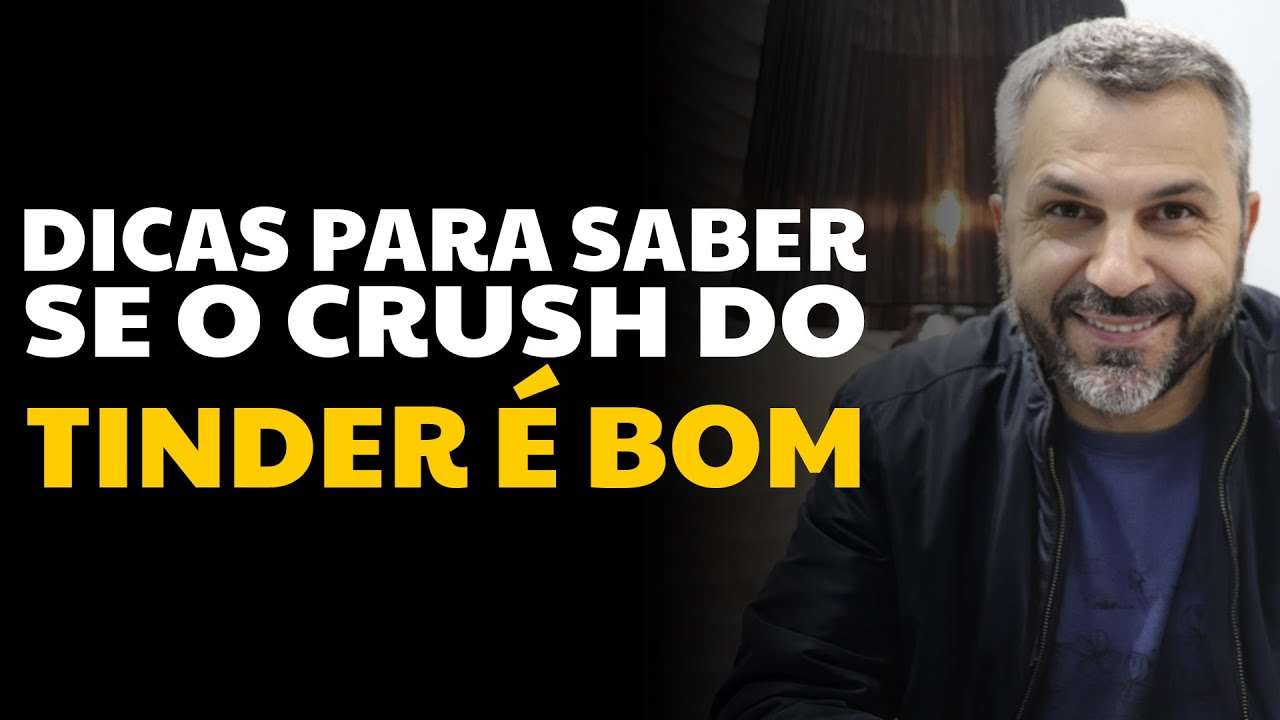 Dicas para saber se o crush do Tinder é bom