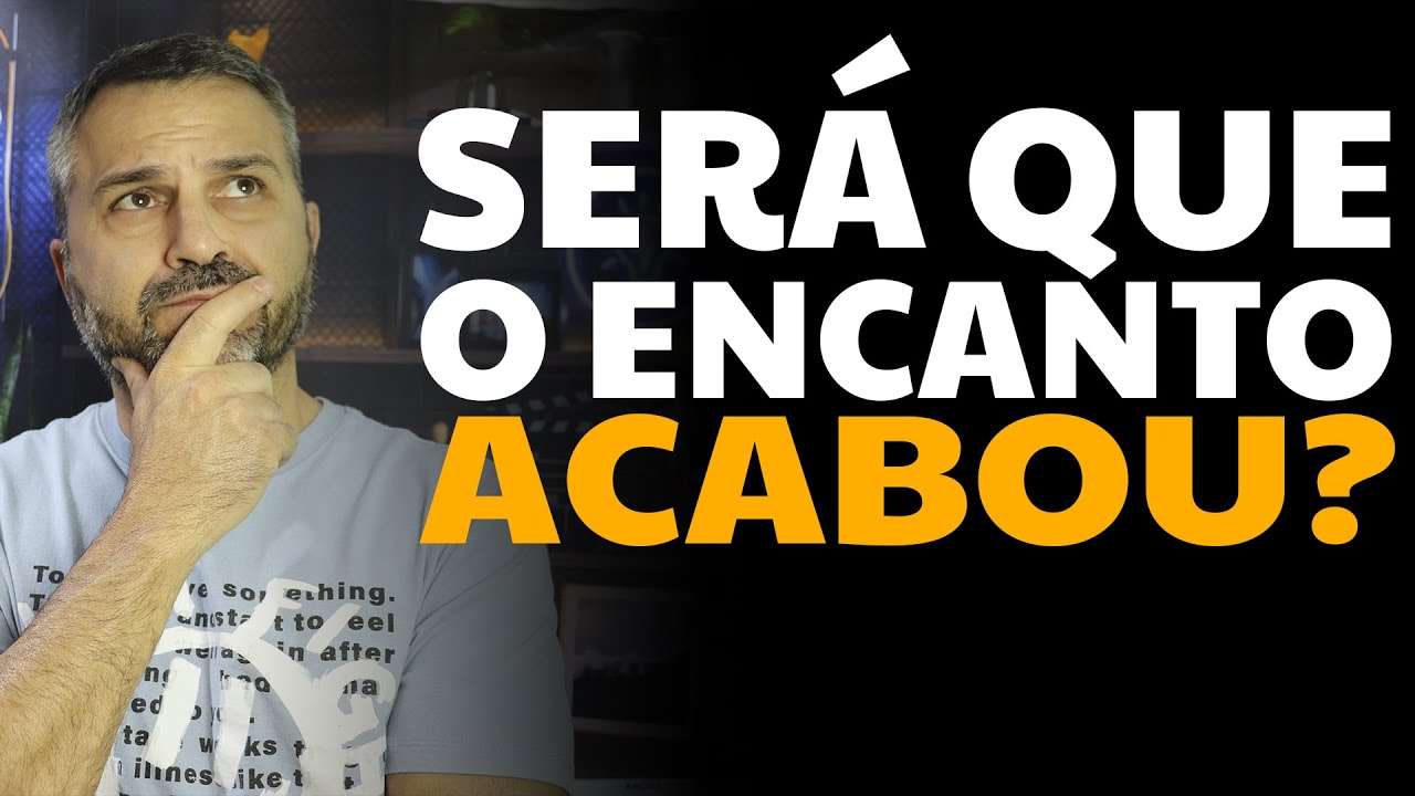 Será que o encanto acabou?