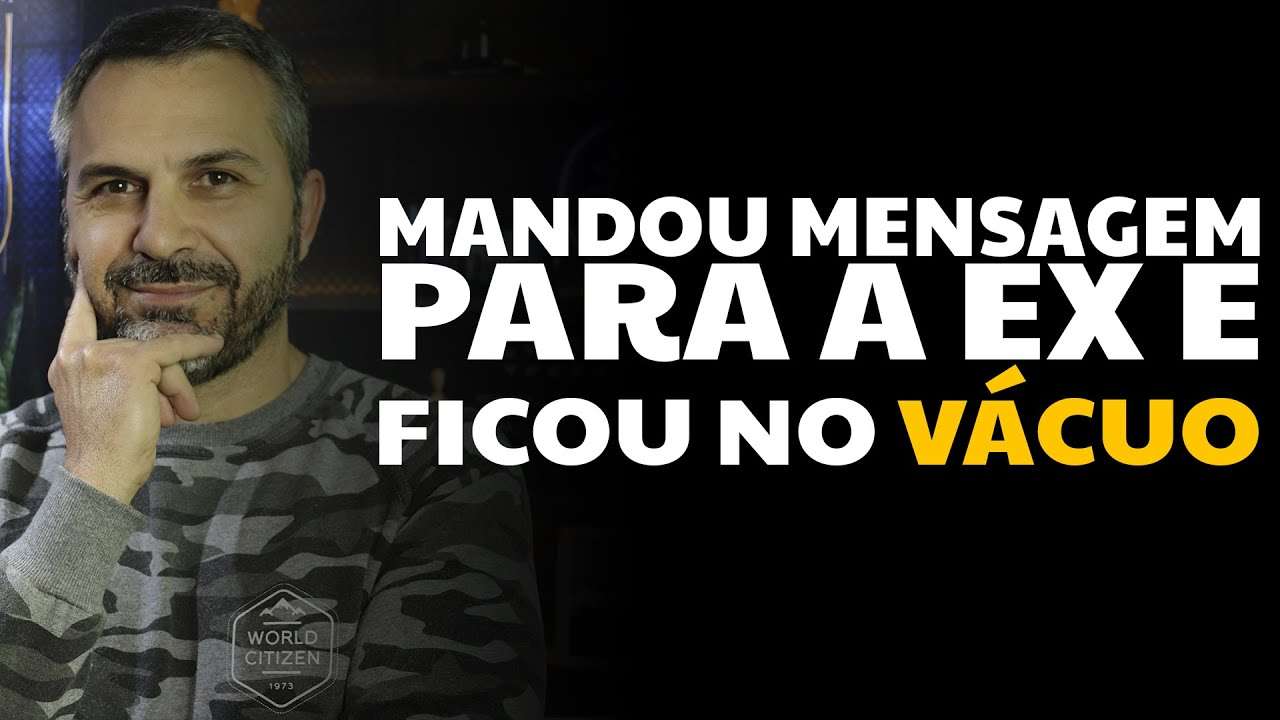 Mandou mensagem para a EX e ficou no VÁCUO